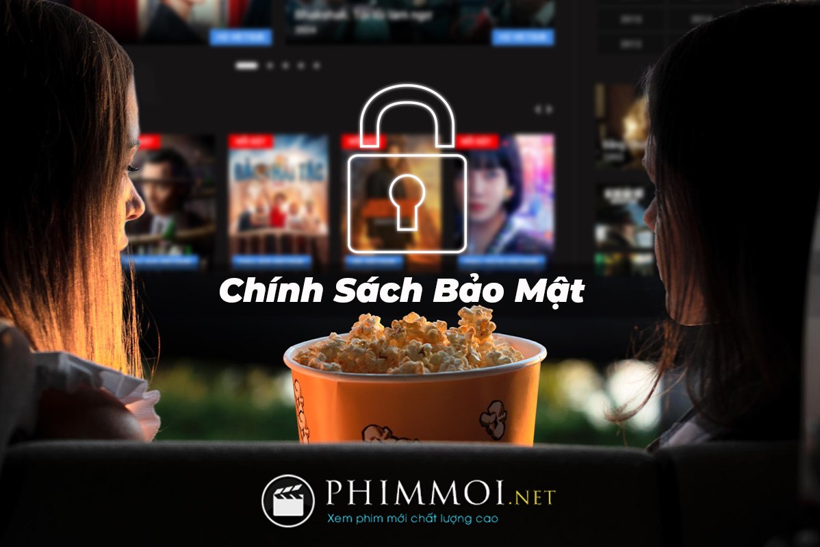 Các chính sách bảo mật tại Phimmoinet